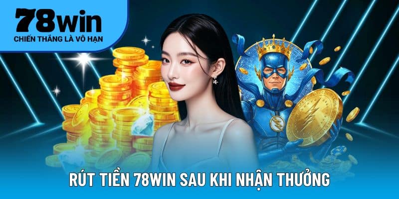 Rút tiền chiến thắng về ngân hàng dễ dàng